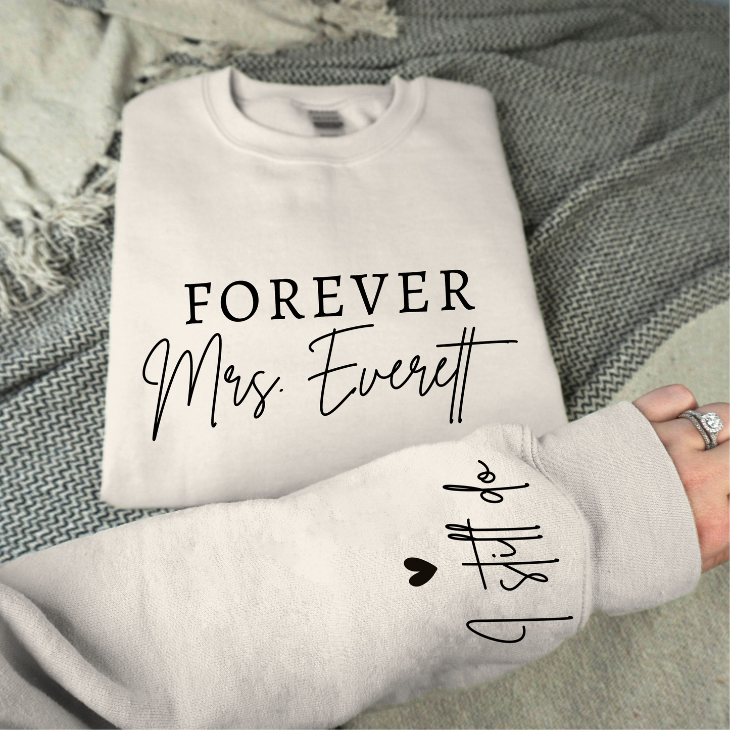 "I Still Do" Custom Crewneck - Wife