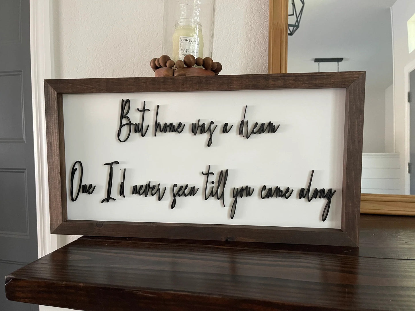 "But Home Was a Dream" – Custom Laser-Cut Sign (10"x23")