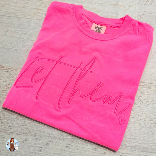 Let Them - Embroidered - Hot Pink
