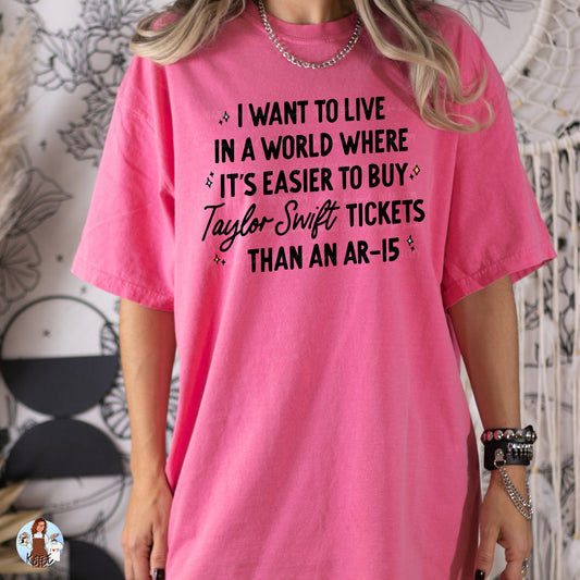 It Should Be Easier To Get T Swift Tickets Tee - ONLY 14 LEFT!